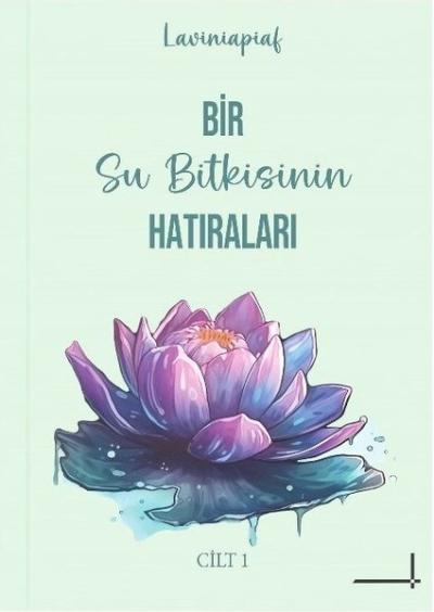 Bir Su Bitkisinin Hatıraları Cilt 1 Laviniapiaf