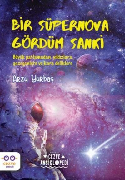 Bir Süpernova Gördüm Sanki Arzu Yurbaş