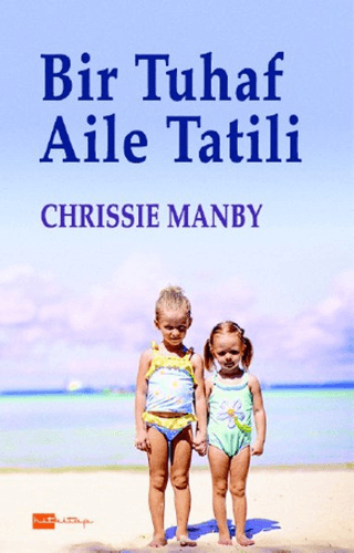 Bir Tuhaf Aile Tatili %30 indirimli Chrissie Manby