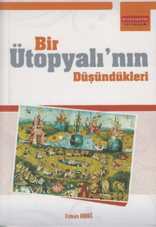 Bir Ütopyalı'nın Düşündükleri %12 indirimli Osman Akdağ