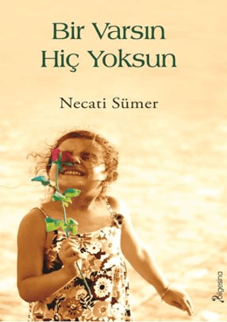 Bir Varsın Hiç Yoksun Necati Sümer