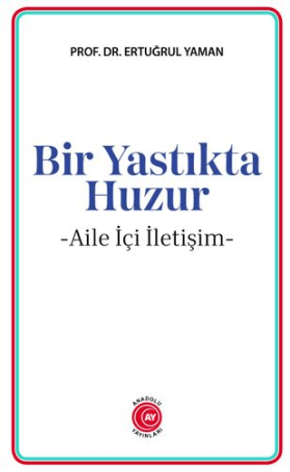 Bir Yastıkta Huzur - Aile İçi İletişim Ertuğrul Yaman