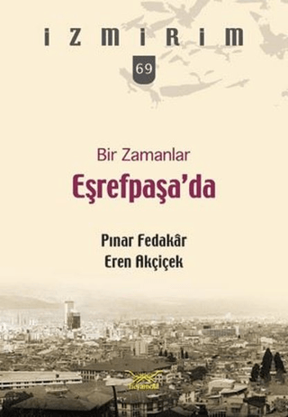 Bir Zamanlar Eşrefpaşa'da Eren Akçiçek