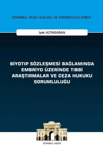 Biyotıp Sözleşmesi Bağlamında Embriyo Üzerinde Tıbbi Araştırmalar ve C