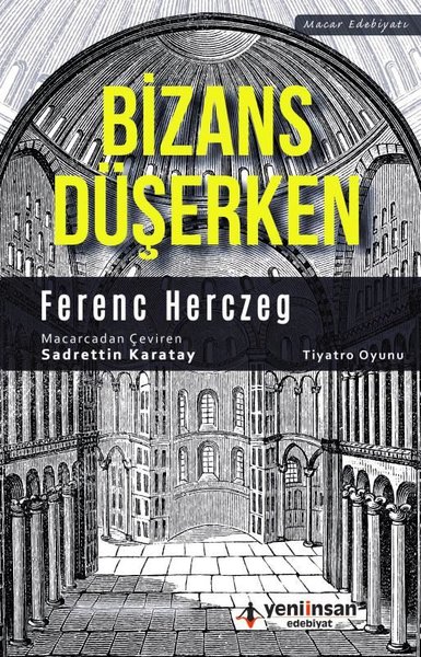 Bizans Düşerken Ferenc Herczeg