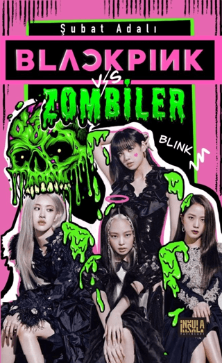 Blackpink vs. Zombiler Şubat Adalı