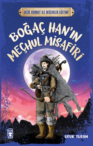 Boğaç Han'ın Meçhul Misafiri - Dede Korkut ile Değerler Eğitimi Ufuk T