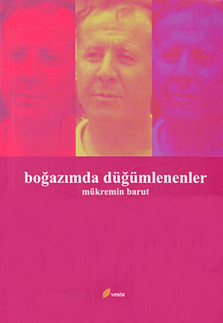 Boğazımda Düğümlenenler Mükremin Barut