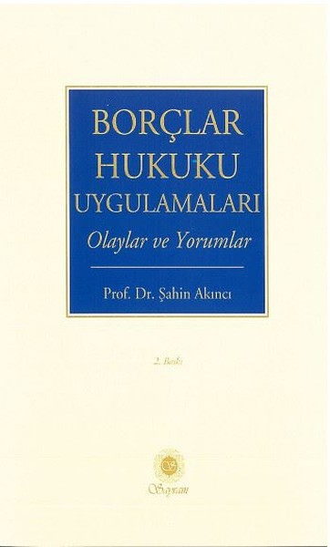 Borçlar Hukuku Uygulamaları Şahin Akıncı