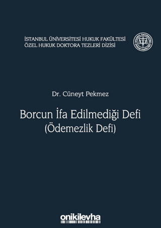 Borcun İfa Edilmediği Defi (Ödemezlik Defi) (Ciltli) Cüneyt Pekmez