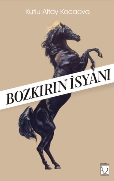 Bozkırın İsyanı Kutlu Altay Kocaova