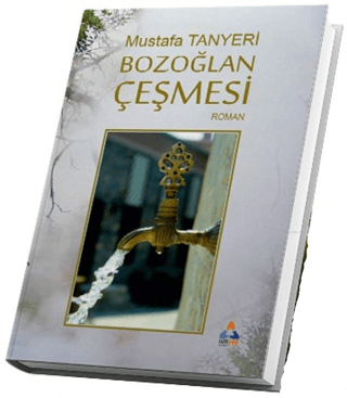 Bozoğlan Çeşmesi Mustafa Tanyeri