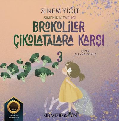 Brokoliler Çikolatalara Karşı - Simi'nin Kitaplığı Sinem Yiğit