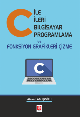 C ile İleri Bilgisayar Programlama ve Fonksiyon Grafikleri Çizme Ataka