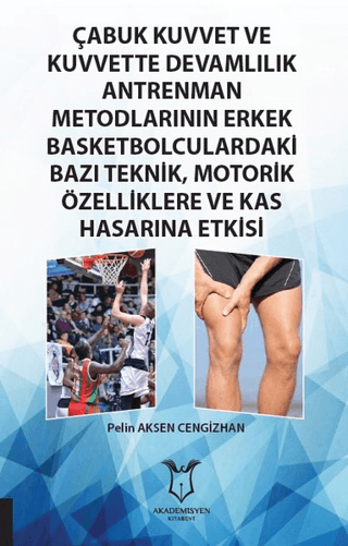 Çabuk Kuvvet ve Kuvvette Devamlılık Antrenman Metodlarının Erkek Baske