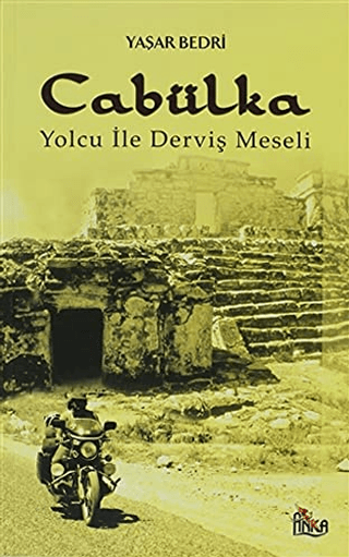 Cabülka:Yolcu ile Derviş Meseli %25 indirimli Yaşar Bedri Özdemir