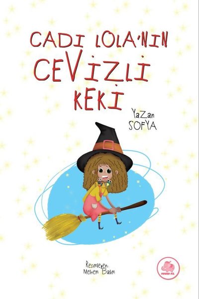 Cadı Lola'nın Cevizli Keki (Ciltli) Sofya