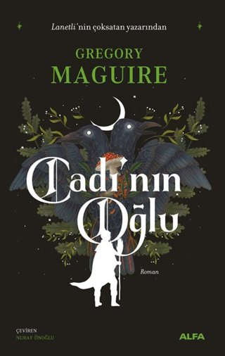 Cadı'nın Oğlu Gregory Maguire