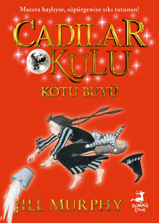 Kötü Büyü - Cadılar Okulu 3 Jill Murphy