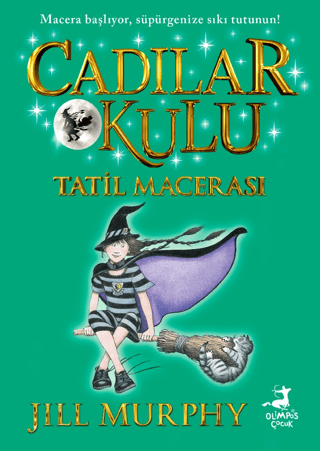 Tatil Macerası - Cadılar Okulu 4 Jill Murphy