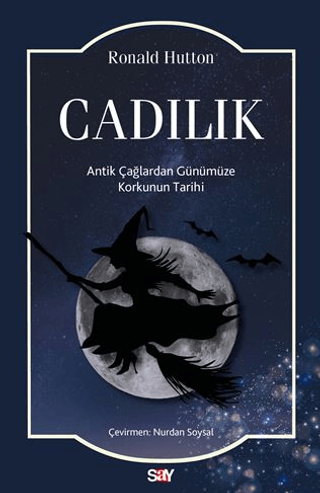 Cadılık - Antik Çağlardan Günümüze Korkunun Tarihi Ronald Hutton