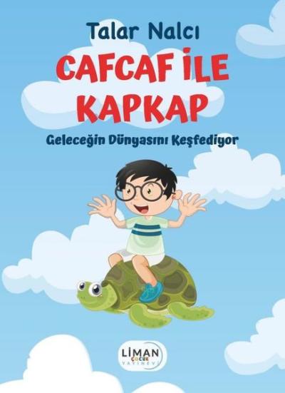 Caf Caf ile Kaf Kaf - Geleceğin Dünyasını Keşfediyor Talar Nalcı