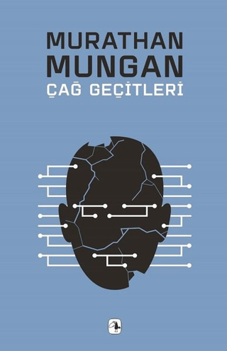 Çağ Geçitleri Murathan Mungan