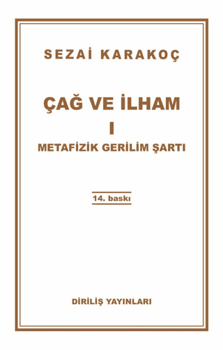 Çağ ve İlham 1: Metafizik Gerilim Şartı Sezai Karakoç