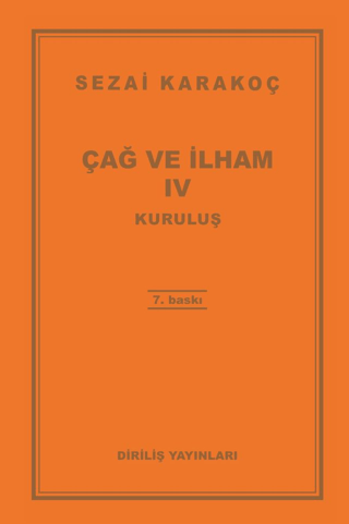 Çağ ve İlham 4: Kuruluş Sezai Karakoç