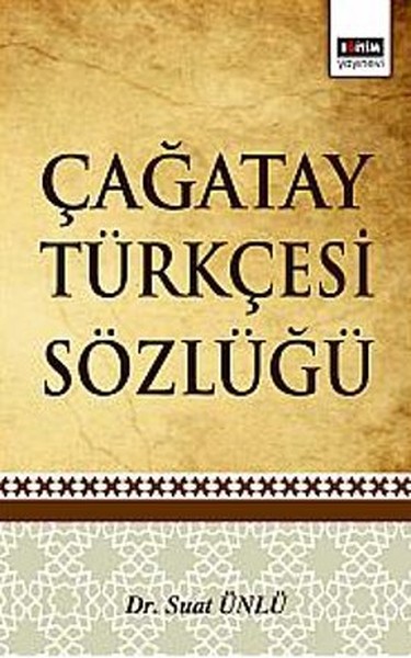 Çağatay Türkçesi Sözlüğü %12 indirimli Suat Ünlü