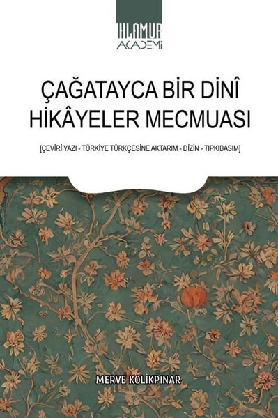 Çağatayca Bir Dini Hikayeler Mecmuası Merve Kolikpınar