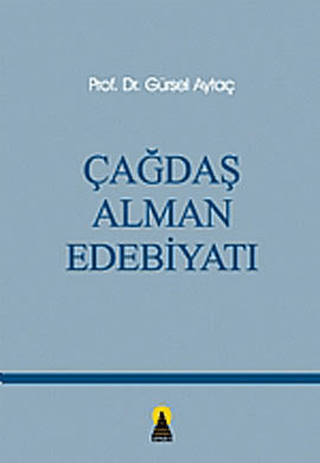 Çağdaş Alman Edebiyatı Prof. Dr. Gürsel Aytaç