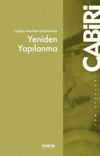 Çağdaş Arap Düşüncesinde Yeniden Yapılanma Muhammed Abid el-Cabiri