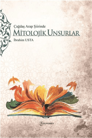 Çağdaş Arap Şiirinde Mitolojik Unsurlar İbrahim Usta