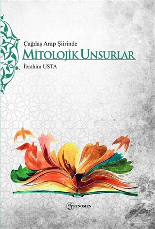 Çağdaş Arap Şiirinde Mitolojik Unsurlar İbrahim Usta