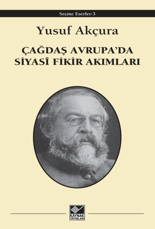 Çağdaş Avrupa'da Siyasi Fikir Akımları - Seçme Eserler 3 Yusuf Akçura