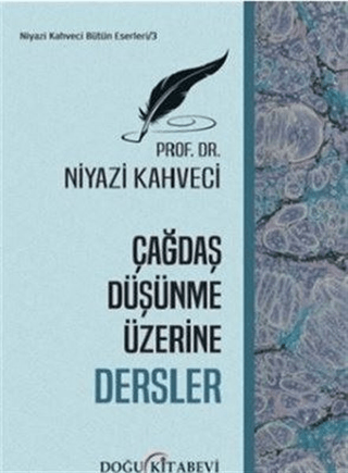 Çağdaş Düşünme Üzerine Dersler Niyazi Kahveci