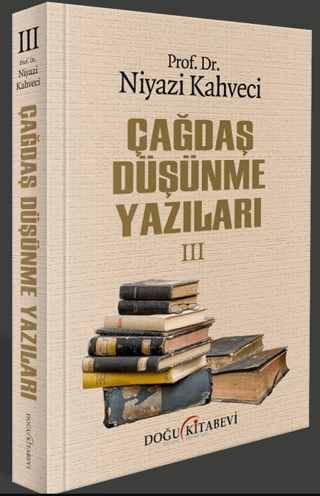 Çağdaş Düşünme Yazıları 3 Niyazi Kahveci