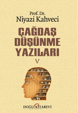 Çağdaş Düşünme Yazıları-5 Niyazi Kahveci