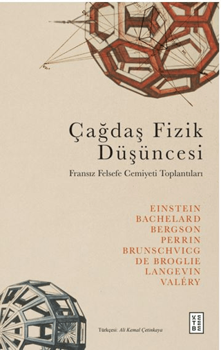 Çağdaş Fizik Düşüncesi - Fransız Felsefe Cemiyeti Toplantıları Kolekti