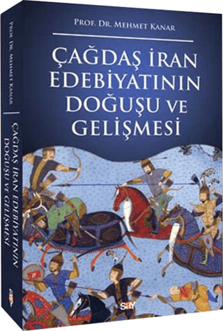 Çağdaş İran Edebiyatının Doğuşu ve Gelişmesi %31 indirimli Mehmet Kana