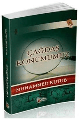 Çağdaş Konumumuz (Ciltli) Muhammed Kutub