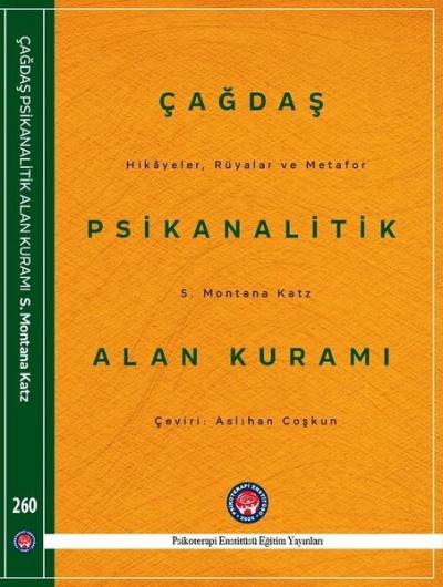 Çağdaş Psikanalitik Alan Kuramı S. Montana Katz