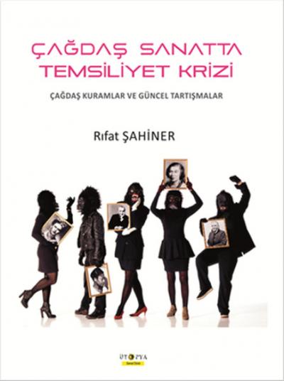 Çağdaş Sanatta Temsiliyet Krizi %20 indirimli Rıfat Şahiner