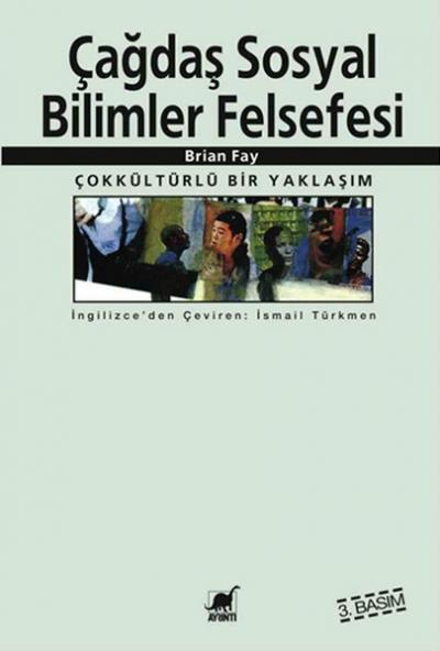 Çağdaş Sosyal Bilimler Felsefesi %27 indirimli Brian Fay