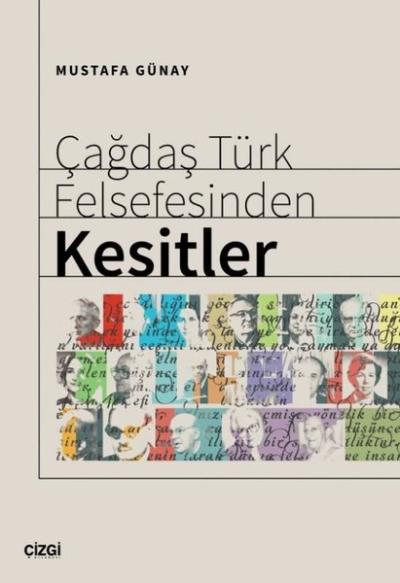 Çağdaş Türk Felsefesinden Kesitler Mustafa Günay