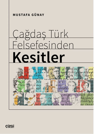 Çağdaş Türk Felsefesinden Kesitler Mustafa Günay