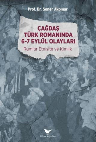 Çağdaş Türk Romanında 6-7 Eylül Olayları Soner Akpınar