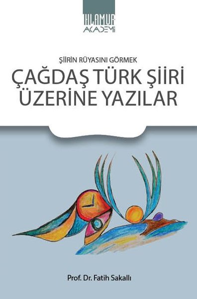 Çağdaş Türk Şiiri Üzerine Yazılar Fatih Sakallı