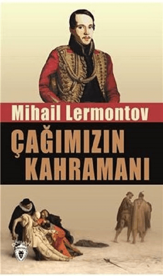 Çağımızın Kahramanı Mihail Yuryeviç Lermontov